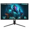 TITAN ARMY P32A2S2 Flat 16:9 Fast IPS 2K QHD 240Hz Gaming Monitor, HDR400, 1ms GTG Rapid Response